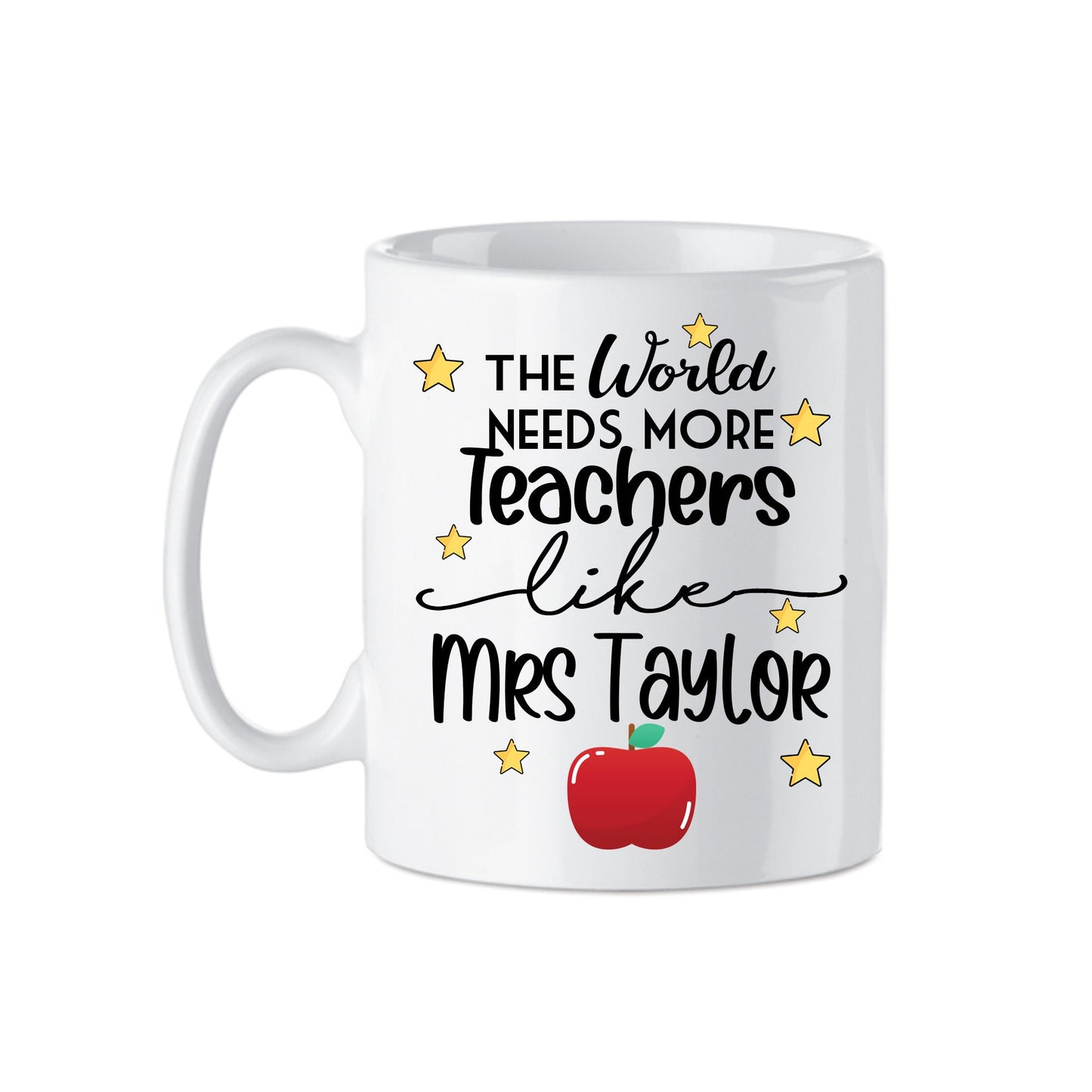 Personalised Teacher Mug | The World Needs More Teachers Like...|