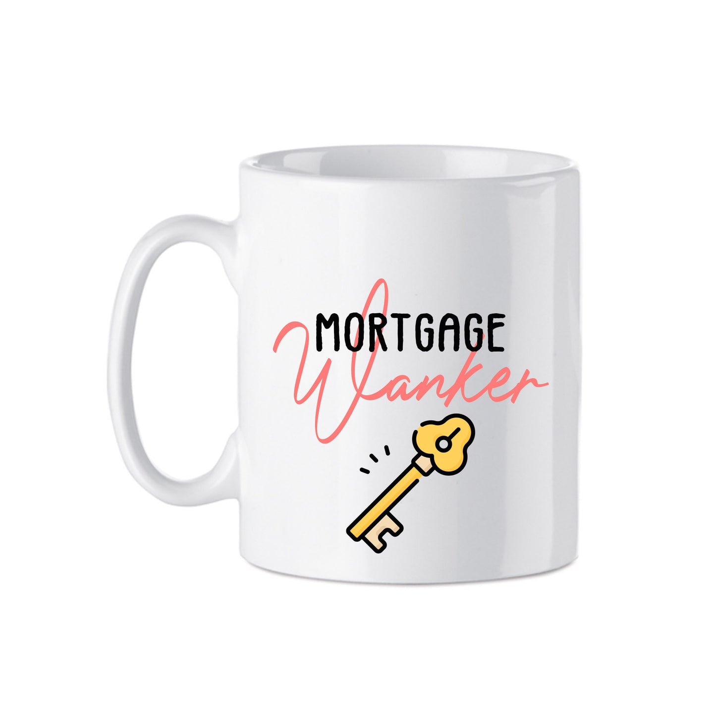 First Time Home Buyer Gift | Mortgage W@nker | Novelty Mug